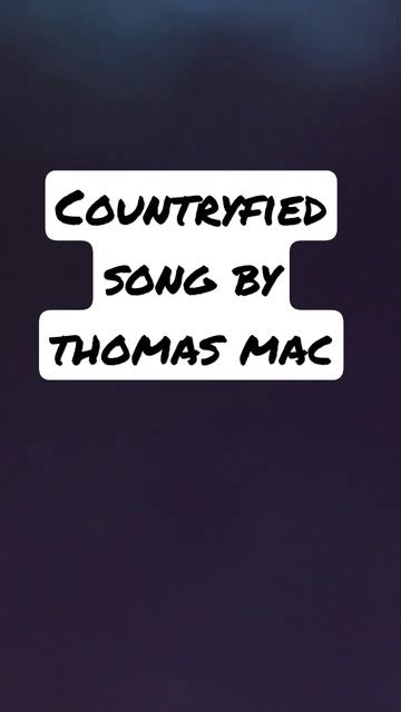 countryfied song by Thomas mac смотреть онлайн