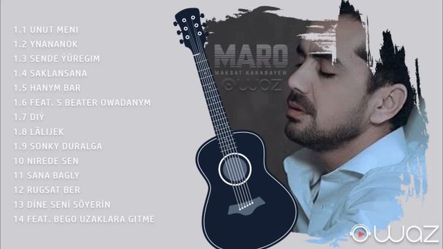 Maksat Kakabayew ( Maro ) Aydymlary