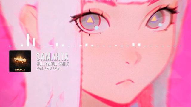 SAMAHTA - hollywood smile feat. Lena Leon смотреть онлайн