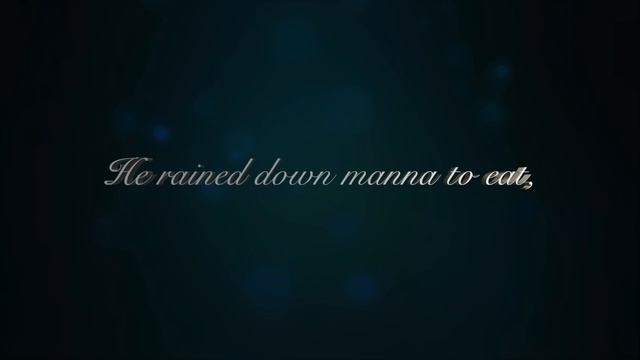 Psalm 78 The Lord Gave Them Bread From Heaven смотреть онлайн