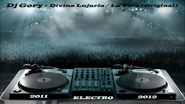 dj gory - Divina Lujuria _ La Voca (Original Remix) смотреть онлайн