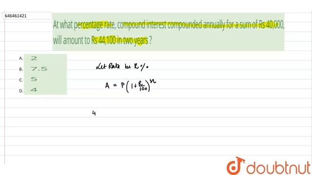 At what percentage rate, compound interest compounded annually for a sum of Rs 40,000, will amou... смотреть онлайн