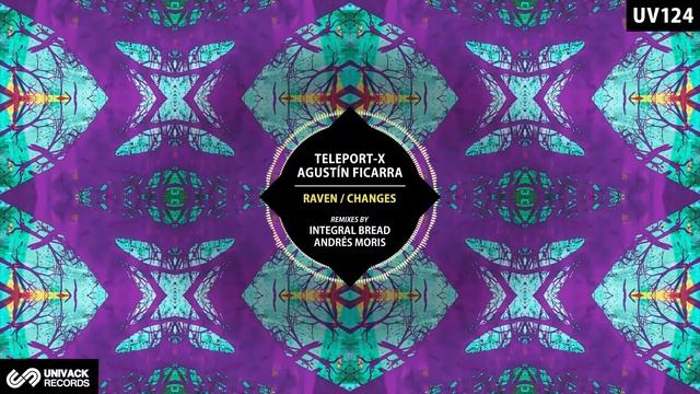 Teleport-X & Agustín Ficarra - Changes (Integral Bread Remix) [Univack] смотреть онлайн