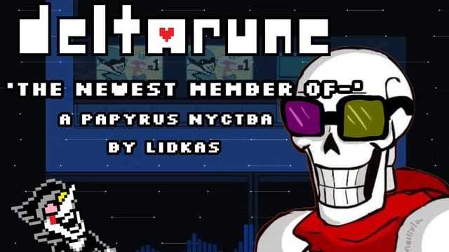 Deltarune - THE NEWEST MEMBER OF (A Papyrus NYCTBA) смотреть онлайн