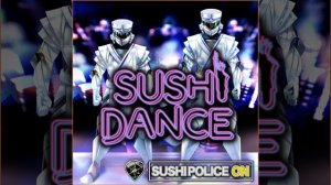 SUSHI DANCE
