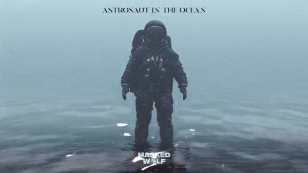Masked Wolf -  Astronaut in the Ocean ( Official Music )