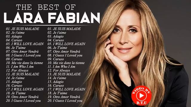 Lara Fabian Le Meilleur - Lara Fabian Greatest Hits - Lara Fabian Album Complet 2021