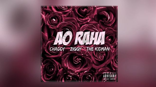 Chaddy X The Kidman X Ziggy - AO RAHA смотреть онлайн