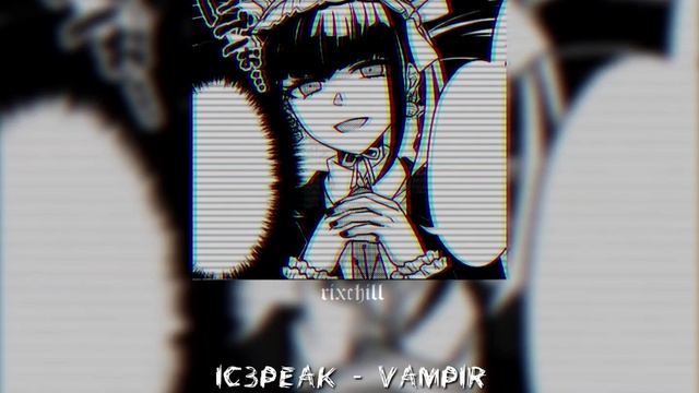 IC3PEAK - VAMPIR (edit audio) смотреть онлайн