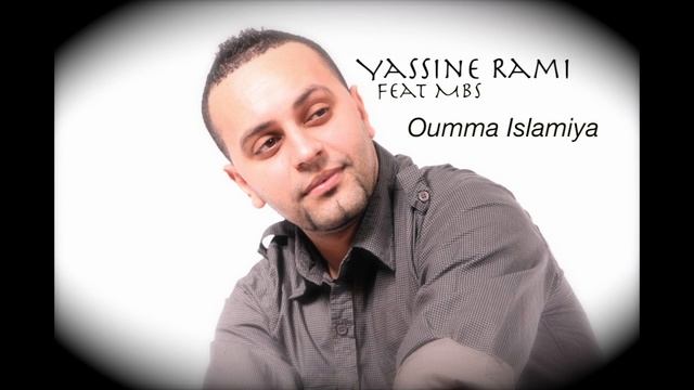 Yassine RAMI Feat MBS (Wlad Lbahja) - Oumma Islamiya (2005) смотреть онлайн