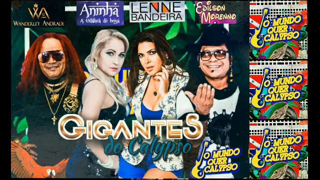 Gigantes do Calypso 1 - (Wanderley Andrade, Aninha, Lenne Bandeira e Edilson Morenno) • CD Completo смотреть онлайн