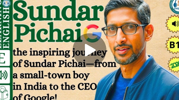 Sundar Pichai B1. Learn English through the stories смотреть онлайн