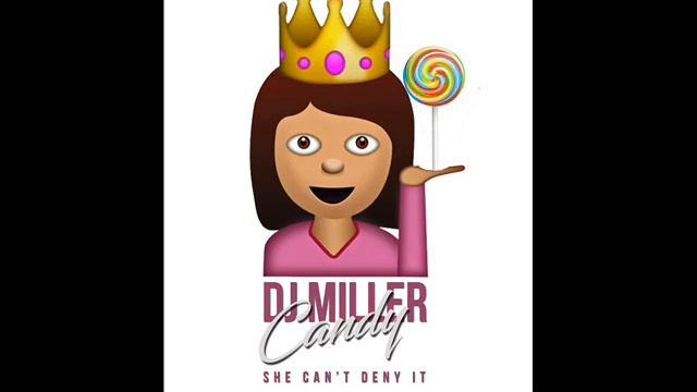 Dj Miller - Candy (She can't Deny it) смотреть онлайн