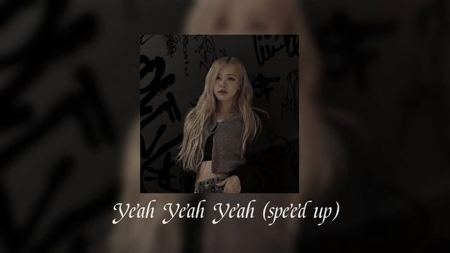 Yeah Yeah Yeah (speed Up) 💓