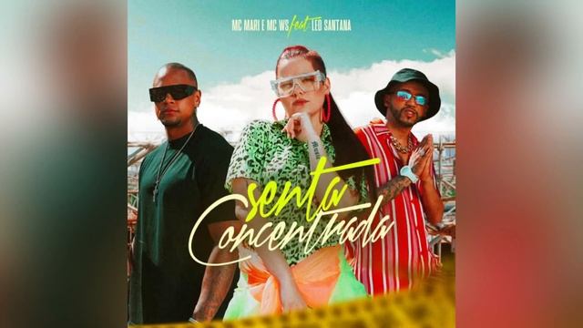SENTA CONCENTRADA - MC WS - MC MARI - LÉO SANTANA смотреть онлайн