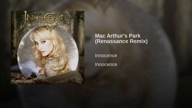 Innocence - Mac Arthur's Park (Renassance Remix) (Audio) смотреть онлайн