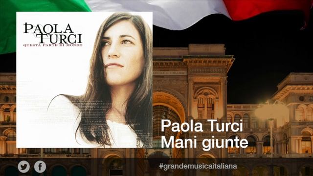 Paola Turci - Mani Giunte смотреть онлайн