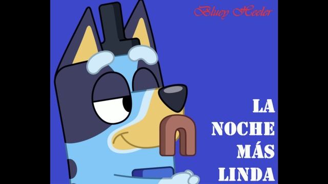 La Noche Más Linda - Bluey Heeler (Kits.Ai) | Denis IA Covers смотреть онлайн