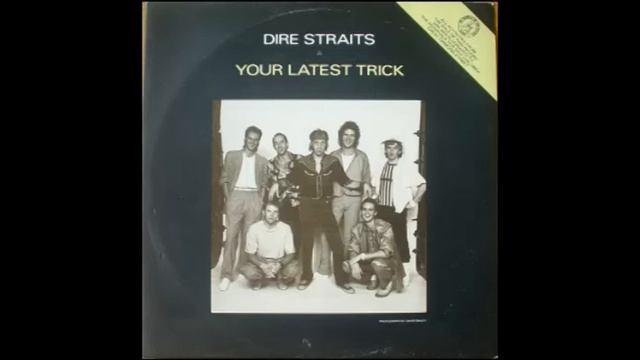 Dire Straits  - Your Latest Trick (1985)