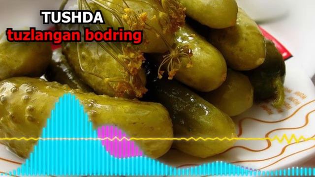 Tushdagi Tuzlangan Bodring Nima Uchun  Nega Tuzlangan Bodringni Orzu Qilasiz