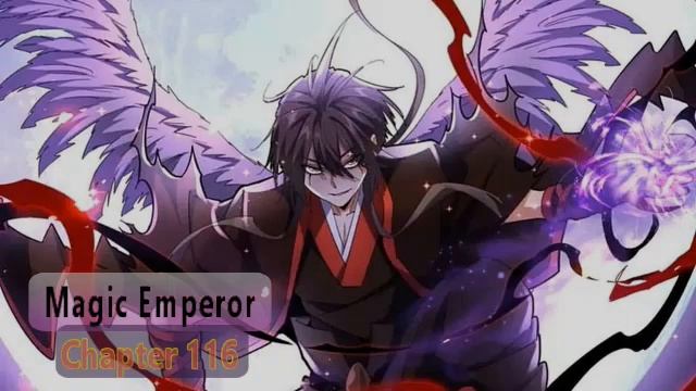 Magic Emperor | Demonic Emperor Chapter 111 - 120
