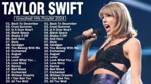Taylor Swift 2024 Songs Playlist - Taylor Swift Best Collection Full Album