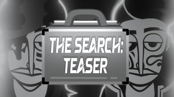 THE SEARCH || Incredibox Teaser 2 || Unsolved Case Studio