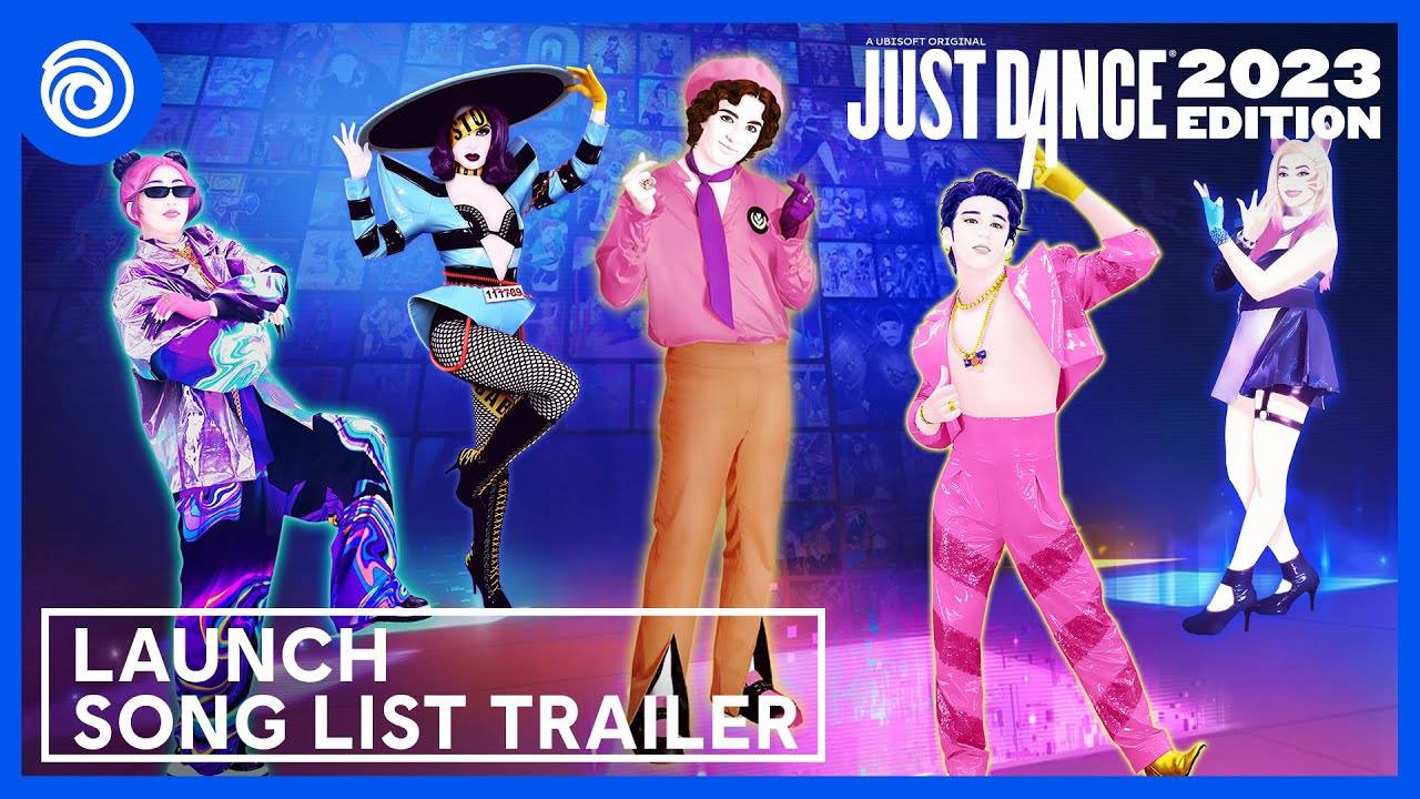 Just Dance 2023 Edition - Launch Song List Trailer смотреть онлайн