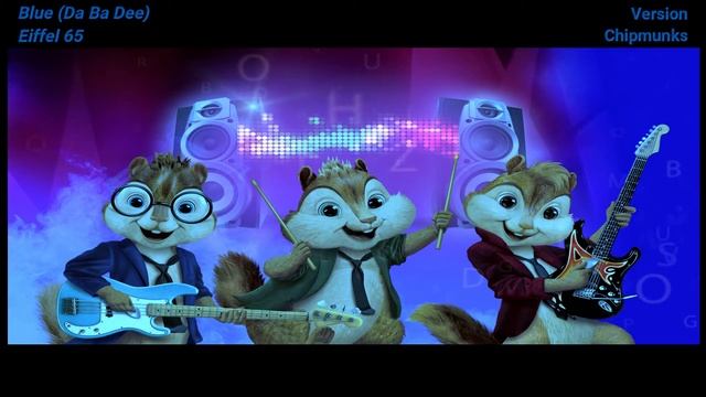 Blue (Da Ba Dee) - Eiffel 65 (Version Chipmunks - Lyrics/Letra) смотреть онлайн
