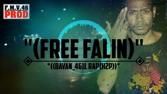 BAVAN_461L RAP(H2P)_Free Falin_Official_Audio_2023_F.M.V 46 PROD смотреть онлайн