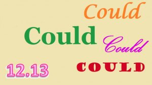 Английский ТРЕНАЖЕР 12.13 РАЗГОВОР О ЕДЕ. Глагол Could. Вопрос. Начинающим