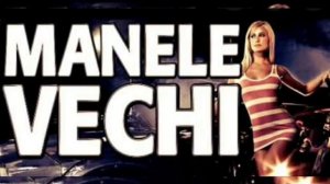 Manele Vechi | Colaj |