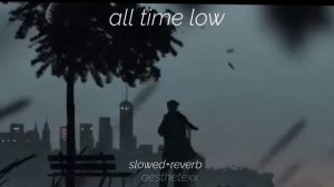 All Time Low - Jon Bellion - Slowed Reverb Version