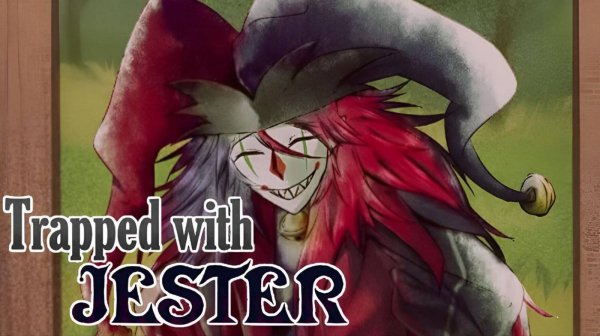 БЕЗУМНЫЙ ДЖЕСТЕР - Trapped with Jester