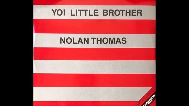 Nolan Thomas - Yo' Little Brother (Vocal) (1984 Vinyl) смотреть онлайн