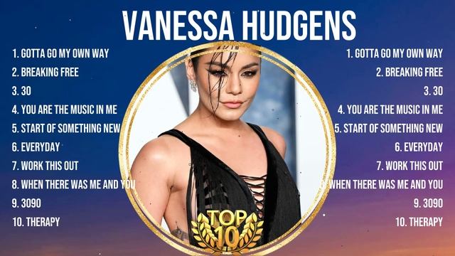 Vanessa Hudgens Top Hits Popular Songs - Top 10 Song Collection смотреть онлайн