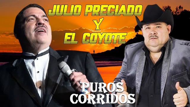 Julio Preciado, El Coyote Mix Para Pistear ❤️ Lo Mejor De Lo Mejor 2021 смотреть онлайн