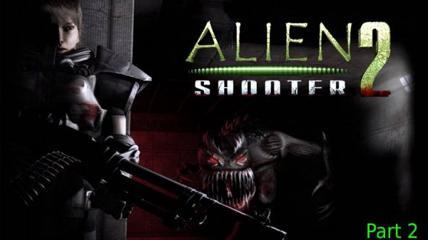 Alien Shooter 2 - part 2
