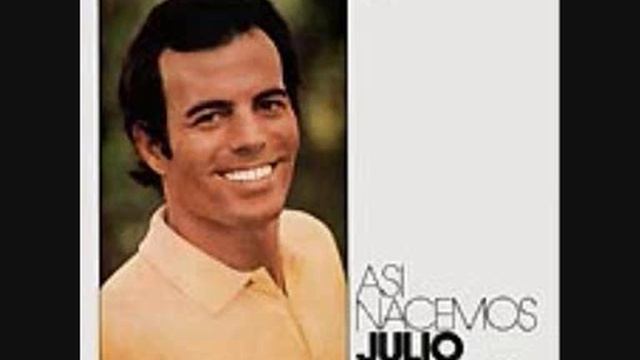 JULIO IGLESIAS - 24 HORAS (ASÍ NACEMOS 1973)
