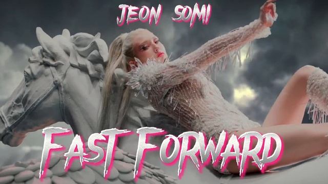 【Lang】JEON SOMI(전소미) "Fast Forward" смотреть онлайн