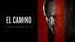 Путь: Во все тяжкие. Фильм | El Camino: Во все тяжкие (2019) | El Camino: A Breaking Bad Movie
