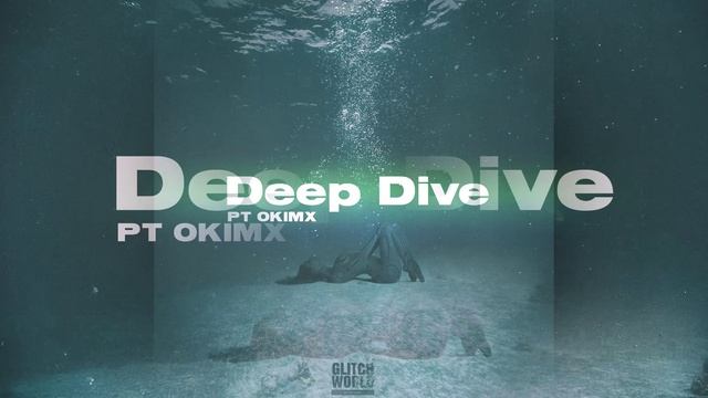 PT OKIMX - Deep Dive (radio Edit) смотреть онлайн