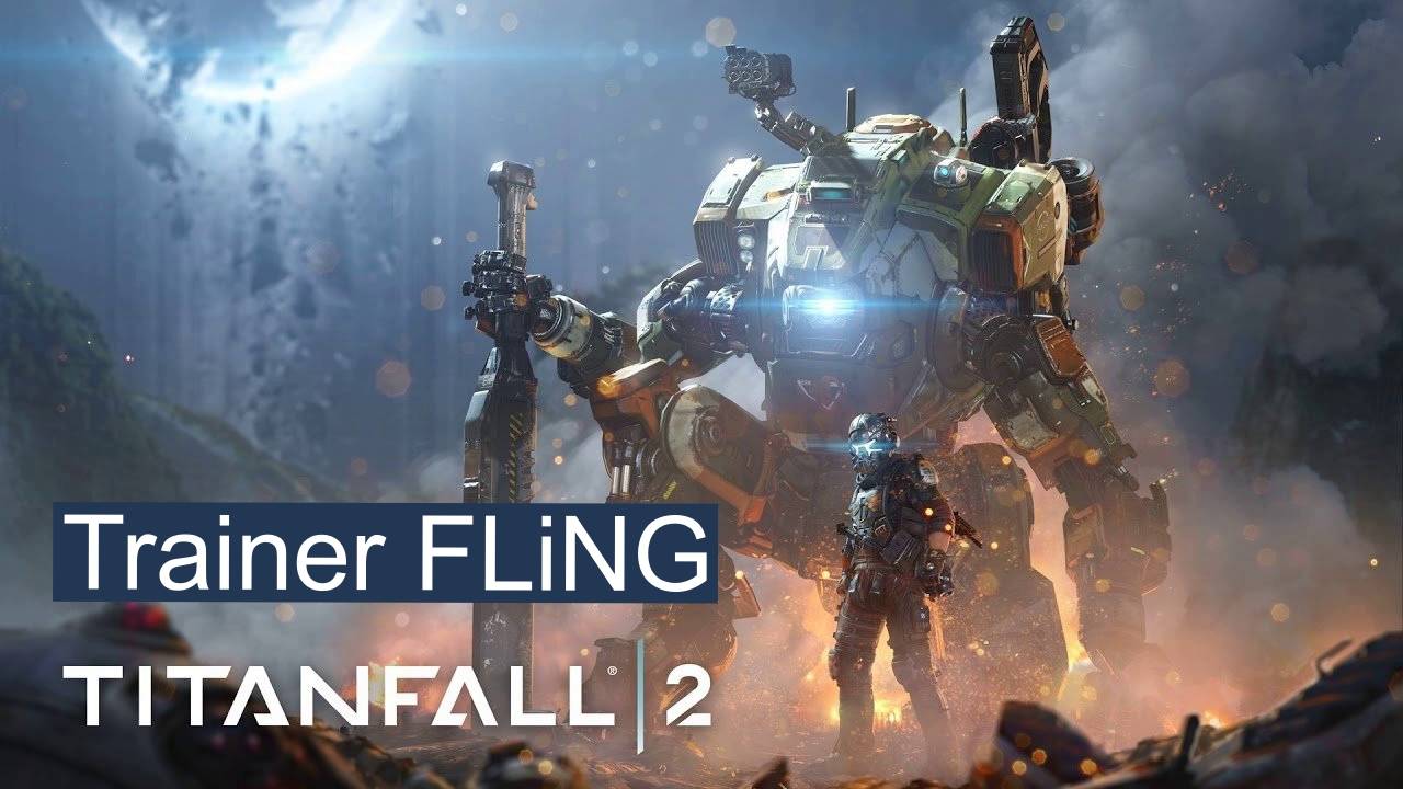 Titanfall 2 трейнер FLiNG смотреть онлайн