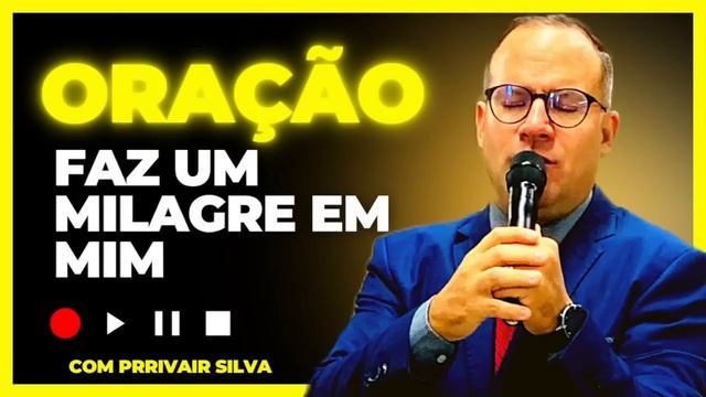 10/05/24 Oração Faz Um Milagre em mim@Pr Rivair #divinasrevelações #rivairsilva #prrivairsilva смотреть онлайн