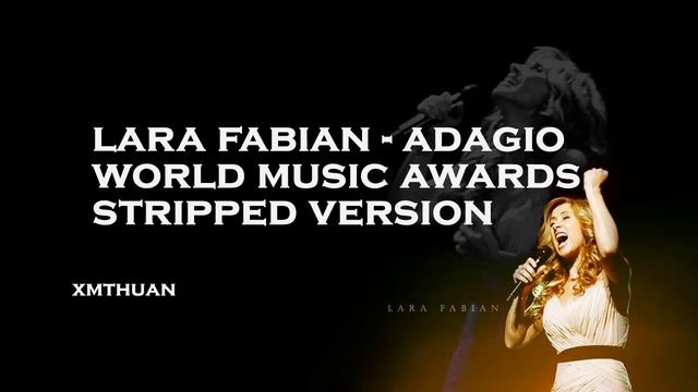 Lara Fabian - Adagio ( World Music Awards) Stripped Version смотреть онлайн