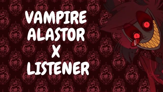 Vampire Alastor X Listener| VoiceBoxBunny #asmr #hazbinhotel