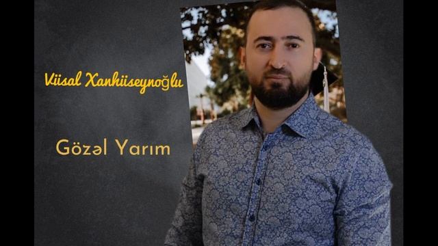 Vusal Xan- Gozel yarim смотреть онлайн