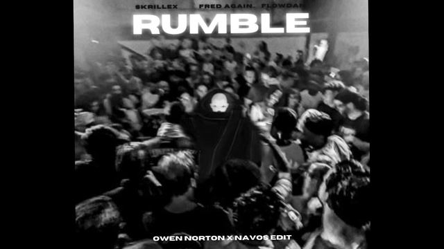 Skrillex, Fred Again.. & Flowdan - Rumble (Owen Norton & Navos Edit) смотреть онлайн