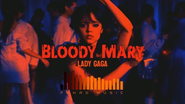 Lady Gaga - Bloody Mary (FRHAD Remix) смотреть онлайн