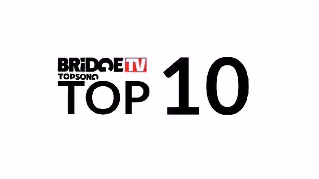 Bridge TV Topsong Top 10 Телеканал Bridge TV Topsong